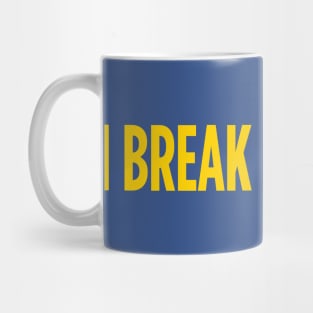 I break for trees Mug